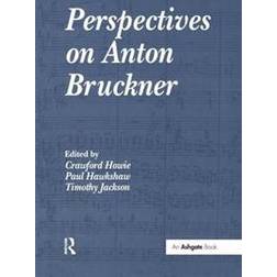 Perspectives on Anton Bruckner (Häftad, 2017)