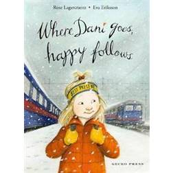 Where Dani Goes, Happy Follows (Paperback, 2019)