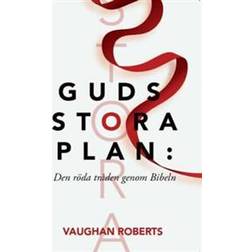 Guds stora plan – Den röda tråden genom Bibeln (Häftad)