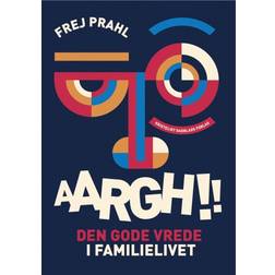 AARGH: Den gode vrede i familielivet (Hæftet, 2019)