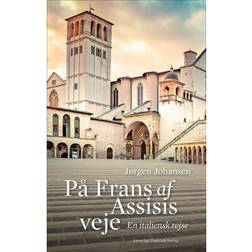 På Frans af Assisis veje: En italiensk rejse (Hæftet, 2019)