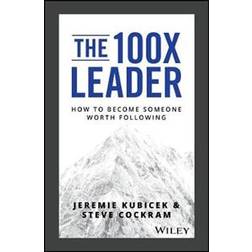 The 100X Leader (Inbunden, 2019)