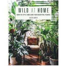 Wild at Home (Gebunden, 2019)