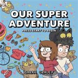 Our Super Adventure: Press Start to Begin (Hardcover, 2019)