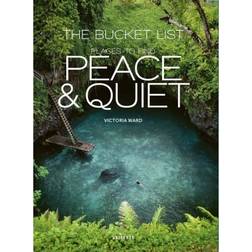 The Bucket List: Places to Find Peace and Quiet (Indbundet, 2019)