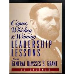 Cigars, Whiskey and Winning: Leadership Lessons from General Ulysses S. Grant (Paperback, 2000)