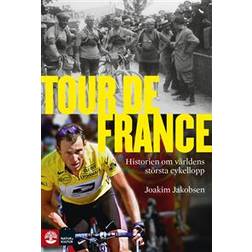 Tour de France: Historien om världens största cykellopp (E-bok, 2014)