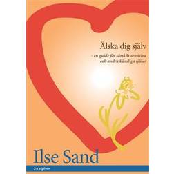 Älska dig själv: en guide för särskilt sensitiva och andra känsliga själar (Ljudbok, MP3, 2019)