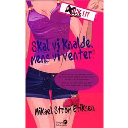 Skal vi knalde, mens vi venter (Hæftet, 2019)