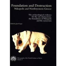 Foundation and Destruction Nikopolis and Northwestern Greece (Hæfte, 2001) (Hæftet, 2001)