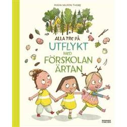 Alla tre på utflykt med förskolan Ärtan (Inbunden)