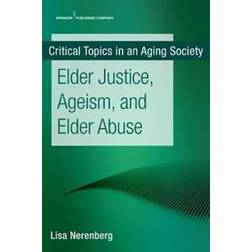 Elder Justice, Ageism, and Elder Abuse (Paperback, 2019)