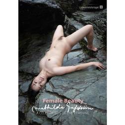 Female Beauty: A Celebration of the Feminine (Hæftet, 2019)