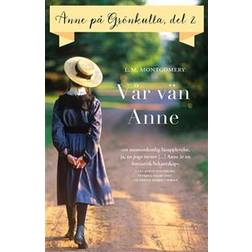 Del 2: Anne på Grönkulla – Vår vän Anne (E-bok, 2018)