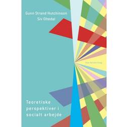 Teoretiske perspektiver i socialt arbejde (Hæftet, 2019)