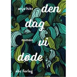 Den dag vi døde (Hæftet, 2019)