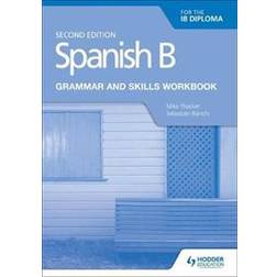 Spanish B for the IB Diploma Grammar and Skills Workbook Second edition (Paperback, 2018)