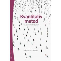 Kvantitativ metod - en praktisk introduktion (Häftad)