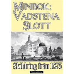 Minibok: Vadstena slott 1875 (E-bok, 2015)