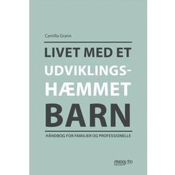 Livet med et udviklingshæmmet barn: håndbog for forældre og proefessionelle (Hæftet, 2019)