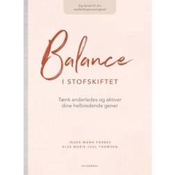 Balance i stofskiftet: Tænk anderledes og aktiver dine helbredende gener (Indbundet, 2019)