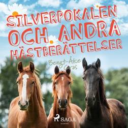 Silverpokalen och andra hästberättelser (Hörbuch, MP3, 2019)