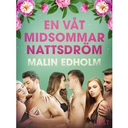 En våt midsommarnattsdröm - erotisk novell (E-bok, 2019)