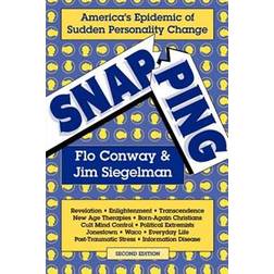 Snapping: America's Epidemic of Sudden Personality Change (Paperback, 2005)