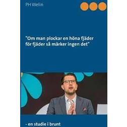 Om man plockar en höna fjäder för fjäder så märker ingen det (Häftad, 2019)