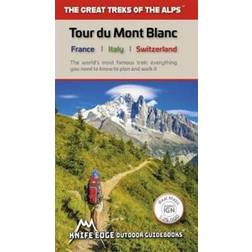 Tour Du Mont Blanc: The World's Most Famous Trek: Everything You Need to Know to Plan and Walk It (Häftad, 2019)