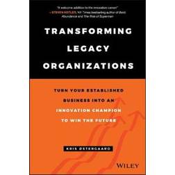 Transforming Legacy Organizations (Inbunden, 2019)