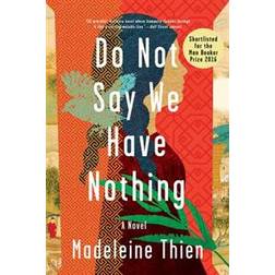 Do Not Say We Have Nothing (Paperback, 2017)