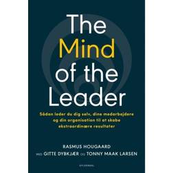 The Mind of the Leader: Sådan leder du dig selv, dine medarbejdere og din organisation til at skabe ekstraordinære resultater (Lydbog, MP3, 2019)