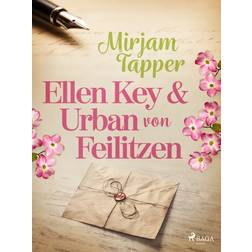 Ellen Key och Urban von Feilitzen (E-bok, 2019)