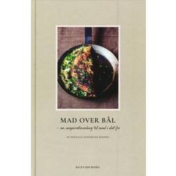 Mad over bål: en inspirationsbog til mad i det fri
