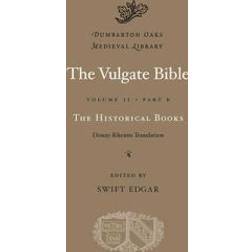 The Vulgate Bible, Volume II: The Historical Books: Douay-Rheims Translation, Part B (Hardcover, 2011)