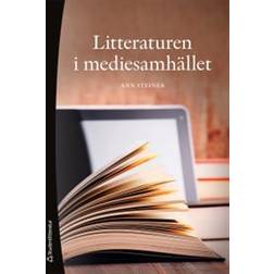 Litteraturen i mediesamhället (Häftad)