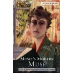 Music's Modern Muse: A Life of Winnaretta Singer, Princesse de Polignac (Hæfte, 2009) (Hæftet, 2009)