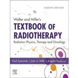 Walter and Miller's Textbook of Radiotherapy: Radiation Physics, Therapy and Oncology (Hardcover, 2019)