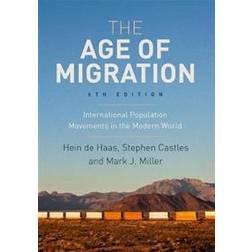 The Age of Migration: International Population Movements in the Modern World (Paperback, 2019)