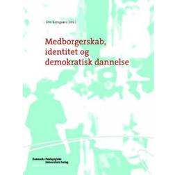 Medborgerskab, identitet og demokratisk dannelse (Hæfte, 2005) (Hæftet, 2005)