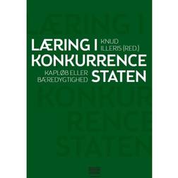 Læring i konkurrencestaten: Kapløb eller bæredygtighed (Hæfte, 2014) (Hæftet, 2014)