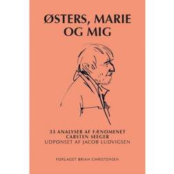 Østers, Marie og mig: 33 Analyser af fænomenet Carsten Seeger (Hæfte, 2015) (Hæftet, 2015)