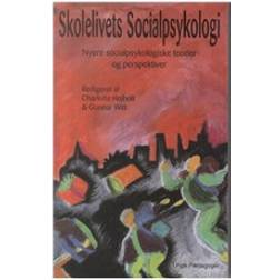 Skolelivets socialpsykologi: nyere socialpsykologiske teorier og perspektiver (Hæfte, 1996) (Hæftet, 1996)