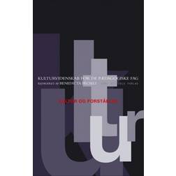 Kultur og forståelse: Kulturvidenskab for de pædagogiske fag (Indbundet, 2006)