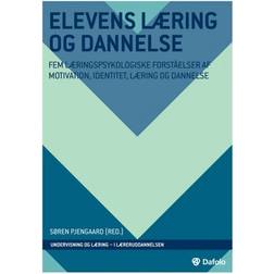 Elevens læring og dannelse: Fem læringspsykologiske forståelser af motivation, identitet, læring og dannelse (Hæftet, 2018)