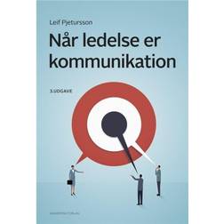 Når ledelse er kommunikation (Hæftet, 2019)