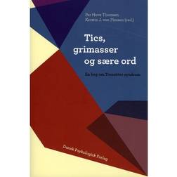 Tics, grimasser og sære ord: En bog om Tourettes syndrom (Hæfte, 2011) (Hæftet, 2011)