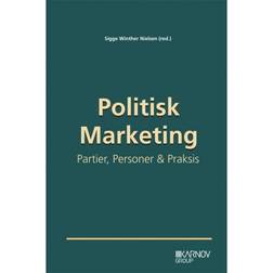 Polititsk Marketing: Personer, Partier & Praksis (Hæfte, 2011) (Hæftet, 2011)