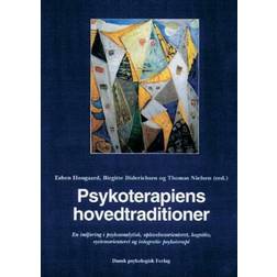 Psykoterapiens hovedtraditioner: en indføring i psykoanalytisk, oplevelsesorienteret, kognitiv, systemorienteret og integrativ psykoterapi (Hæfte, 1998) (Hæftet, 1998)
